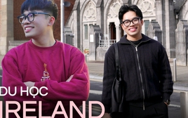 26 tuổi bỏ việc đi du học vì thấy sống "quá ổn", chàng trai Việt kể về một Ireland toàn màu xanh và chuyện gần như chẳng ai nói "NO"