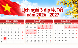 Chi tiết lịch nghỉ Ngày Văn hóa 2026, Tết Nguyên đán và Quốc khánh 2027