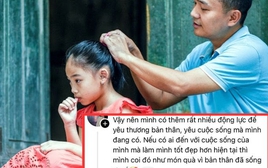 Lời dặn con thấm thía gây chú ý đầu năm 2026: “Bố bị dị tật ở mắt nhưng bố chưa bao giờ để con bố phải khổ vì ai cả!”