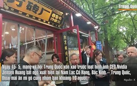 VIDEO: CEO Nvidia gây "bão" khi đứng ăn mì giữa phố cổ Bắc Kinh