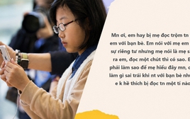 "Mẹ bảo mẹ sinh ra em nên đọc tin nhắn có sao đâu": Chia sẻ của học sinh tại TP.HCM làm nhiều phụ huynh "chột dạ"
