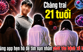Phát hiện mắc nhiều bệnh xã hội, chàng trai 21 tuổi dùng app hẹn hò làm 1 việc khiến ai cũng rùng mình