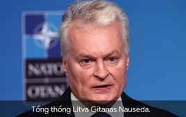 Điện Kremlin phản ứng trước phát ngôn của Tổng thống Litva về mối đe dọa từ Nga