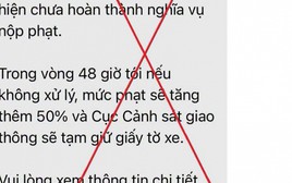 Hiểm họa không ngờ từ tin nhắn “phạt nguội” yêu cầu chuyển tiền trong 48 giờ