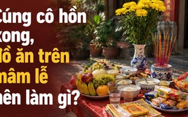 Cúng cô hồn Rằm tháng 7 xong, đồ ăn trên mâm lễ nên làm gì?