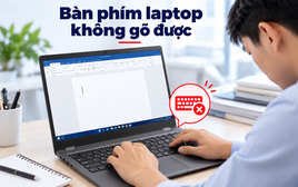 Bàn phím laptop không gõ được: Khi nào là lỗi phần mềm, khi nào cần sửa?
