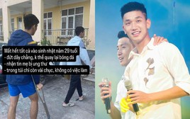 Trọng Đại trải lòng sau bài đăng xin việc: 29 tuổi mất tất cả, đứt dây chằng, thất nghiệp, mẹ ung thư mà không có tiền chữa bệnh