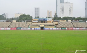 Sân Vinh vẫn đảm bảo tổ chức trận Sông Lam Nghệ An - Nam Định