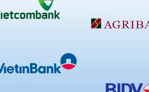 Chi tiết kế hoạch tăng vốn cho Vietcombank, VietinBank, BIDV và Agribank