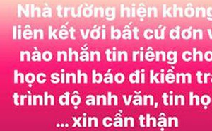 TP HCM: Mạo danh trường học yêu cầu học sinh kiểm tra trình độ tiếng Anh, tin học