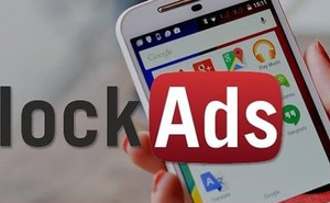 Cách chặn quảng cáo trên điện thoại hệ điều hành Android