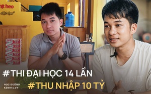 Chàng trai thi đại học 14 lần, thu nhập hàng chục tỷ đồng: Có lần mất trắng 700 triệu trong 1 ngày vẫn 'cắn răng' làm tiếp