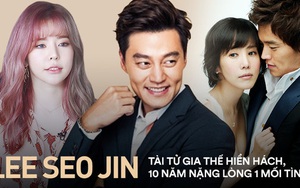 Tài tử gia thế khủng nhất Kbiz Lee Seo Jin: Hậu duệ hoàng gia, tài sản 1200 tỷ vẫn đau đáu mối tình lọ lem - hoàng tử với mỹ nhân Chuyện Tình Paris