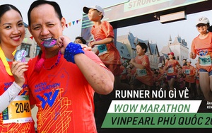 Runner nói gì về trải nghiệm kỳ nghỉ thể thao với giải chạy WOW Marathon Vinpearl Phú Quốc: Tôi như vỡ oà vì được chạy ở cung đường tuyệt đẹp!