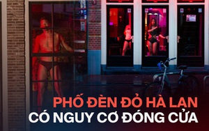 Phố đèn đỏ nổi tiếng nhất Hà Lan: Từ 'Disneyland 18+' thành khu phố ma chỉ sau 1 đêm, nhiều nhà thổ có nguy cơ đóng cửa vĩnh viễn