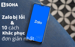 Zalo bị lỗi không nhận và gửi được tin nhắn - 10 cách sửa lỗi thường gặp