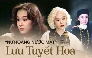 Đời đầy 'drama' của nữ hoàng nước mắt Lưu Tuyết Hoa: Cắt bỏ tử cung vì chồng cũ ngoại tình, đau đớn cả đời vì chồng mới tử vong