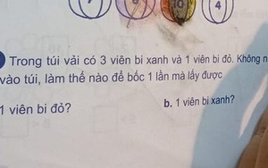 Bài toán lớp 1: 'Trong túi có 3 bi xanh - 1 bi đỏ. Làm thế nào để bốc 1 lần được 1 bi xanh và 1 bi đỏ', phụ huynh chào thua nhưng đáp án siêu dễ