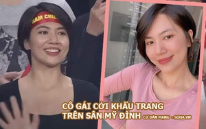 Tìm ra danh tính cô gái cởi khẩu trang trên sân Mỹ Đình, thừa nhận "cố tình hám fame"