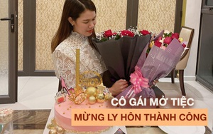 Chồng ngoại tình, 9x bỏ luôn không tiếc nuối, ly hôn xong mở tiệc mừng rực rỡ