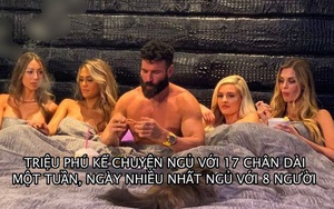 Triệu phú nổi tiếng gây sốc khi kể chuyện ngủ với 17 chân dài/tuần rồi ‘thay mới’ toàn bộ, có bạn gái vẫn qua lại với nhiều người cùng lúc