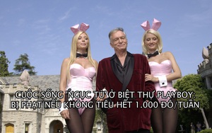 Vợ cũ bóc trần lối sống sa đọa của ông trùm Playboy: ‘Quan hệ’ tập thể, bị phạt nếu không tiêu hết 1.000 USD/tuần