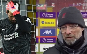 Alisson "báo hại" Liverpool, Jurgen Klopp nói điều bất ngờ