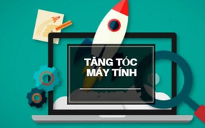 Mẹo tăng tốc máy tính nhanh chóng mà cực kỳ dễ dàng