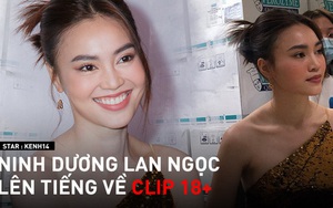 Phỏng vấn nóng Ninh Dương Lan Ngọc về lùm xùm clip giường chiếu: 'Tôi nghĩ là có người đã muốn hại tôi'