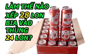 Làm thế nào xếp 28 lon bia vào thùng bia 24 lon? Tưởng không thể mà dễ không tưởng!
