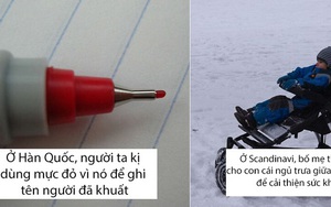 15 phong tục văn hóa nghe có vẻ kì quặc với chúng ta, nhưng hóa ra lại là bình thường ở nước bạn