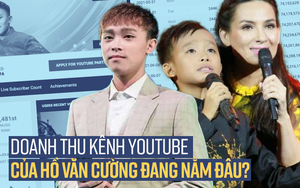 Phi Nhung nói cát-xê Hồ Văn Cường chỉ hơn 1 tỷ đồng, netizen làm toán chất vấn: Doanh thu khủng từ YouTube thì sao?