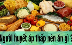 Ăn uống thế nào để phòng và điều trị huyết áp thấp?