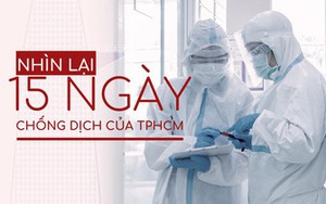 Nhìn lại 15 ngày chống dịch của TPHCM