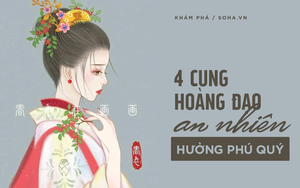 Với bản mệnh phú quý, 4 cung hoàng đạo trời sinh tự lập tự cường, làm việc gì cũng may mắn thuận lợi, phúc lộc dồi dào