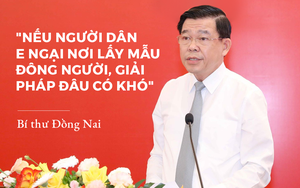 Bí Thư Đồng Nai: 'Cấm dùng bạo lực cưỡng chế người dân lấy mẫu - Cần thiết có thể xử phạt hành chính ngay tại chỗ'