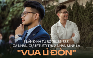 Từng "ôm" món nợ 1 tỷ vì muốn ra oai mở chuỗi cửa hàng giày Tây, cựu FTUer thừa nhận: Bản thân không quá nổi trội, chỉ có sự lì lợm