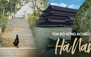 Hà Nam: “Viên ngọc thô” xinh đẹp trong làng du lịch nhưng ít ai biết đến