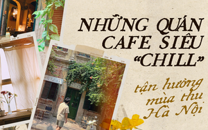 Ôm trọn mùa thu vào lòng tại các quán cà phê "tình bể bình" ở Hà Nội