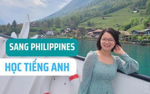Bỏ gần 40 triệu sang Philippines học tiếng Anh, nhân viên văn phòng ở Hà Nội chia sẻ loạt kinh nghiệm hữu ích