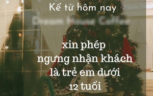 Quán cà phê tuyên bố 'miễn tiếp' khách dưới 12 tuổi gây tranh cãi: Người đồng tình, kẻ phản đối gay gắt