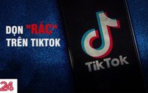 "Dọn rác" trên TikTok