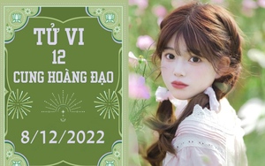 Tử vi vui 12 cung hoàng đạo ngày 8/12: Bọ Cạp được ưu ái, Kim Ngưu đừng liều