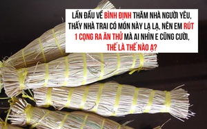 Cô gái về nhà người yêu chơi, thấy bảo "bó rơm" là đặc sản liền rút 1 cọng ăn thử, kết quả khiến ai cũng cười nghiêng ngả