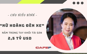 "Nữ hoàng đèn xe" giàu nhất Giang Tô: Chán cuộc sống nhạt nhẽo, cô hiệu phó vay 500 triệu khởi nghiệp, trở thành tỷ phú thế giới với khối tài sản 2,5 tỉ USD