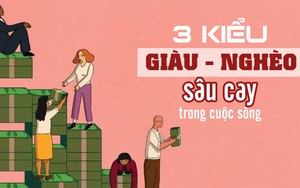 3 kiểu người trong cuộc sống: Người nghèo giả vờ giàu, người giàu giả vờ nghèo, kiểu thứ 3 không làm gì lại hóa ra khôn ngoan nhất