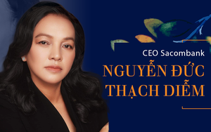 CEO Sacombank Nguyễn Đức Thạch Diễm: Tôi có cả lợi thế của phụ nữ và đàn ông khi điều hành ngân hàng