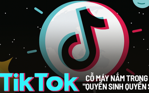 TikTok – mạng xã hội nắm trong tay ‘quyền sinh quyền sát’: Quyết định bài hát, video hay xu hướng nào sẽ viral, biến người vô danh thành ngôi sao trong 'một nốt nhạc’