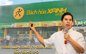 Thế Giới Di Động lập công ty con mới, chuyển nhượng toàn bộ cổ phần Bách Hóa Xanh để IPO và lên sàn chứng khoán trong tương lai