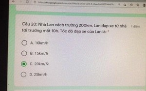 Bài Toán viral nhất hôm nay: "Lan cách trường 200km, đạp xe đi học mất 10 tiếng", đọc đáp án mà cười nắc nẻ